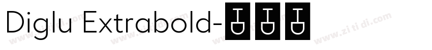 Diglu Extrabold字体转换